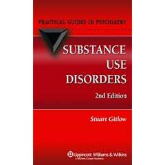 Substance Use Disorders (Practical Guides in Psychiatry) by Stuart Gitlow