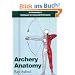 Archery Anatomy: An Introduction to Techniques for Improved Performance