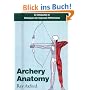 Archery Anatomy: An Introduction to Techniques for Improved Performance