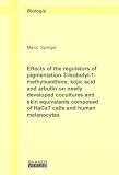 Effects of the Regulators of Pigmentation 3-isobutyl-1-methylxanthine,Kojic Acid and Arbutin on Newly Developed Cocultures and Skin Equivalents Composed ... Melanocytes (Berichte Aus Der Biologie)