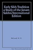 Early Sikh tradition : a study of the janam-sākhis