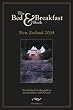 The New Zealand Bed and Breakfast Book 2004