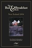 The New Zealand Bed and Breakfast Book 2004