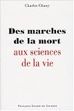 Des marches de la mort aux sciences de la vie