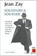Souvenirs et solitude pr�c�d� de Jean Zay, ministre de l'intelligence fran�aise