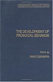 The Development of Prosocial Behavior (Developmental Psychology)