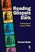 Reading the Gospels in the Dark: Portrayals of Jesus in Film