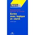 Ecrire avec logique et clart�, expression �crite et orale