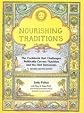 Nourishing Traditions: The Cookbook that Challenges Politically Correct Nutrition and the Diet Dictocrats [Paperback]
