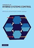 Handbook of hybrid systems control : theory, tools, applications
