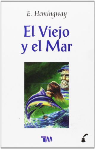 El viejo y el mar/ The Old Man and the Sea (Spanish Edition)