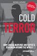 Cold Terror: How Canada Nurtures and Exports Terrorism Around the World