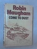Come to dust
