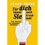 F�r dich immer noch Sie Arschloch!: Null Toleranz f�r schlechtes Benehmen
