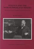 Politics and the Northumberland miners : Liberals and Labour in Morpeth and Wansbeck, 1890-1922