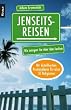 Jenseitsreisen: Wir bringen Sie �ber den Jordan
