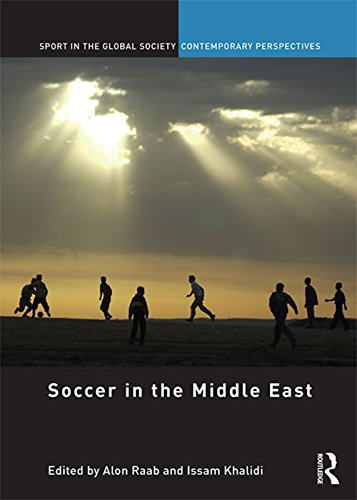 Soccer in the Middle East (Sport in the Global Society - Contemporary Perspectives)