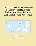 The World Market for Hats and Headgear That Have Been Plaited or Made of Strips: A 2011 Global Trade Perspective 41ZEpWGAaHL. SL160 The World Market for Hats and Headgear That Have Been Plaited or Made of Strips: A 2011 Global Trade Perspective