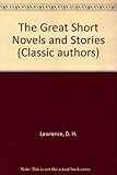 The great short novels and stories of D. H. Lawrence