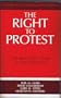 The Right to Protest: The Basic ACLU Guide to Free Expression (ACLU Handbook)