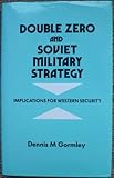 Double zero and Soviet military strategy : implications for western security