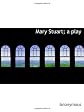 Mary Stuart; a play