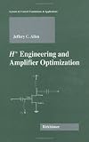 H-infinity Engineering and Amplifier Optimization (Systems & Control: Foundations & Applications)