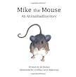 Mike The Mouse: An AnimalBadDayStory