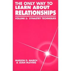 Synastry Techniques (The Only Way to Learn About Relationships, Volume 5) (Only Way to Learn about Relationships)