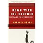 Down with Big Brother: The Fall of the Soviet Empire