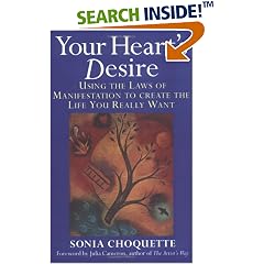 Your Heart's Desire: Using the Laws of Manifestation to Create the Life You Want