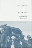 Two Kingdoms, Two Loyalties: Mennonite Pacifism in Modern America (Center Books in Anabaptist Studies) by The Johns Hopkins University Press