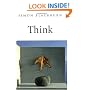 Think: A Compelling Introduction to Philosophy