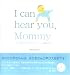CD�֥å� I can hear you,Mommy �ޥޤ��������  �⡼�ĥ�