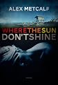 Where The Sun Don't Shine