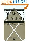 Insider Secrets To Diamond Dealing: How Real Money Is Made