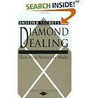 Insider Secrets To Diamond Dealing: How Real Money Is Made by Maximilian S. Callahan