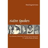 native speakers ella deloria zora neale hurston jovita gonzalez and the poetics of culture