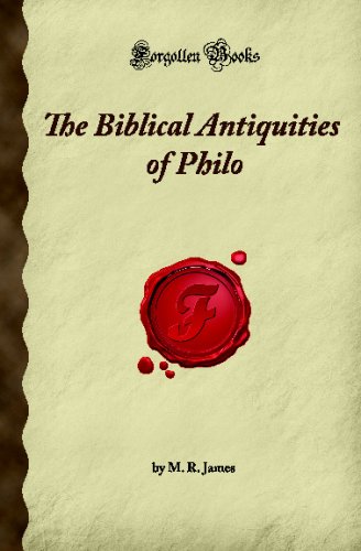 The Biblical Antiquities of Philo (Forgotten Books)