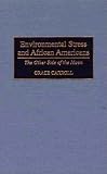 Environmental Stress and African Americans Grace Carroll