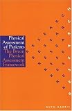 Physical Assessment of Patients: An Evaluation of the Byron Physical Assessment Framework (Research in Nursing Series)