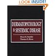 Dermatopathology in Systemic Disease by  Bruce R. Smoller and Thomas D. Horn