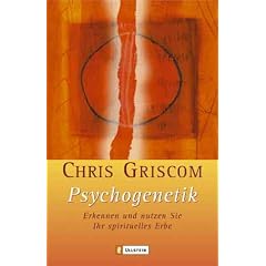 Psychogenetik: Erkennen und nutzen Sie Ihr spirituelles Erbe