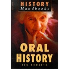 Oral History: A Handbook (Sutton History Handbooks)