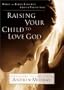 Raising Your Child to Love God