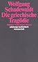 T�binger Vorlesungen Band 4. Die griechische Trag�die: Aischylos. Sophokles. Euripides: BD 4 (suhrkamp taschenbuch wissenschaft)