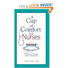 Cup of Comfort for Nurses: Stories of Caring and Compassion