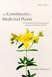 The Constituents of Medicinal Plants: An Introduction to the Chemistry and Therapeutics of Herbal Medicines