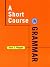 A Short Course in Grammar: A Course in the Grammar of Standard Written English
