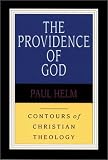 The Providence of God (Contours of Christian Theology)